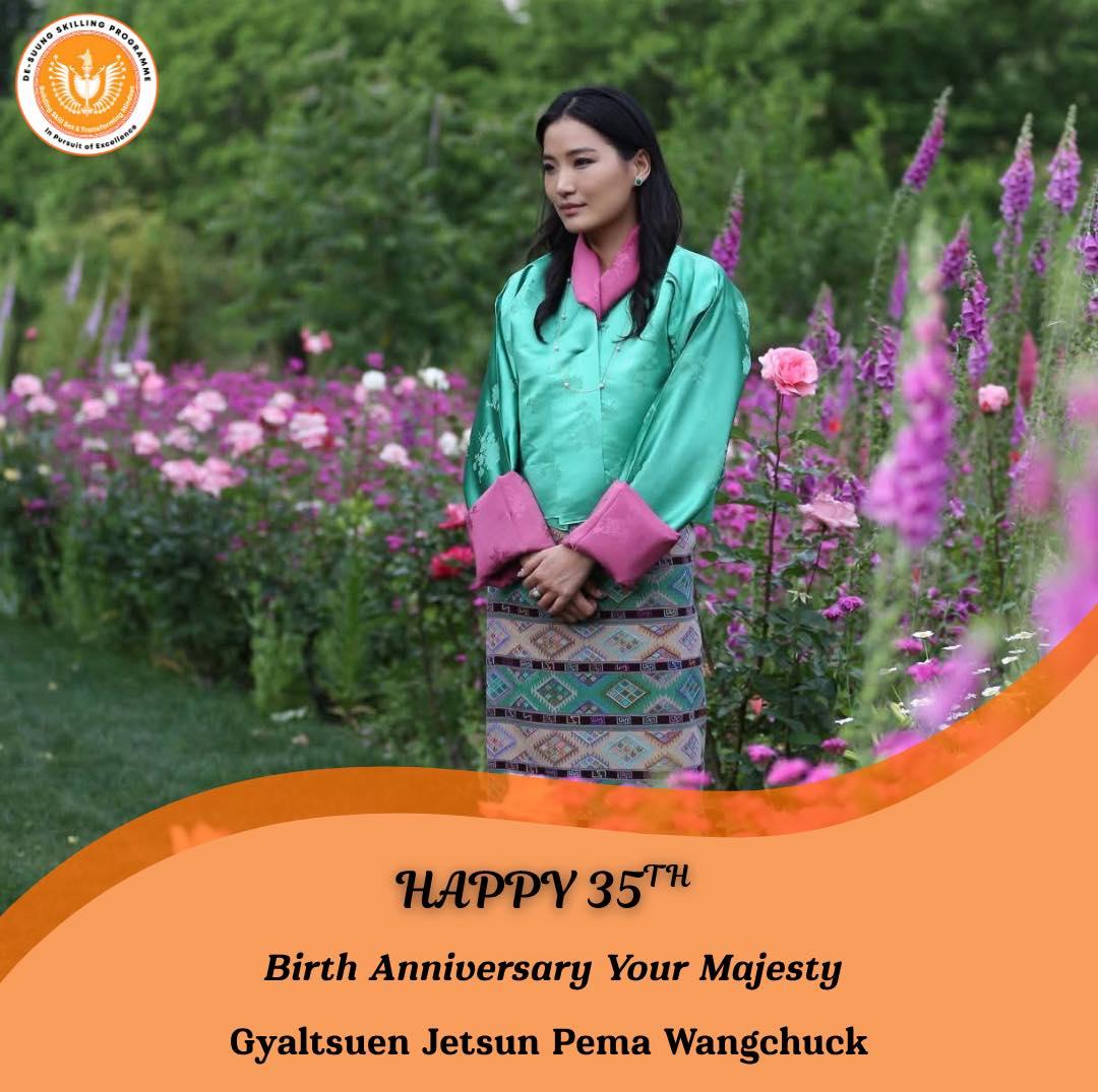  Her Majesty Queen Jetsun Pema Wangchuck’s 35th Birth Anniversary